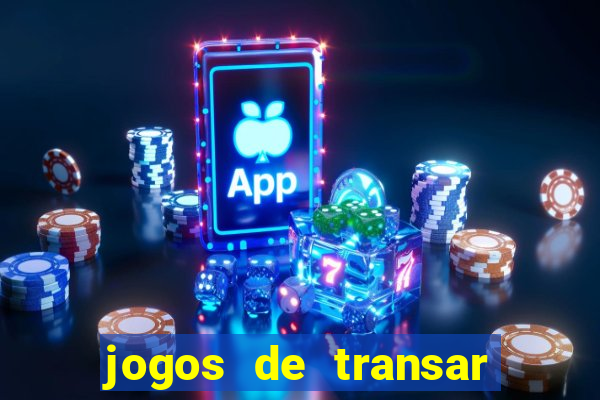 jogos de transar de verdade